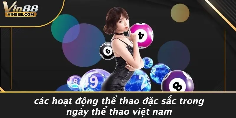 Các Hoạt Động Thể Thao Đặc Sắc Trong Ngày Thể Thao Việt Nam